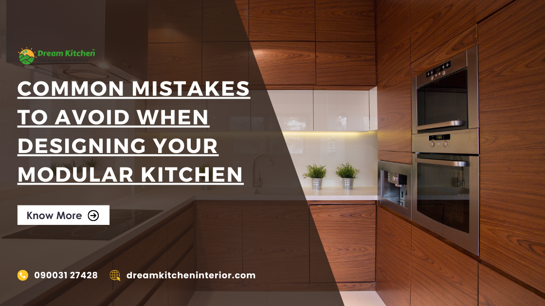Common Mistakes to Avoid When Designing Your Modular Kitchen