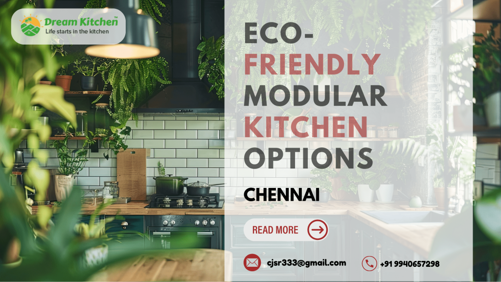 Modular Kitchen in Chennai-Eco Friendly Kitchen